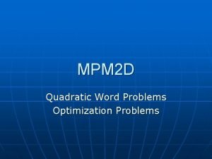 MPM 2 D Quadratic Word Problems Optimization Problems