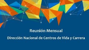 Reunin Mensual Direccin Nacional de Centros de Vida