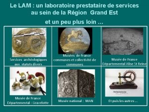 Le LAM un laboratoire prestataire de services au