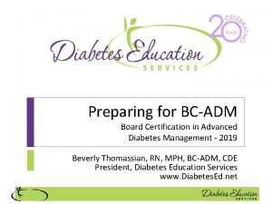 Board certified advanced diabetes management
