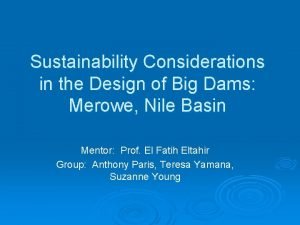 Sustainability Considerations in the Design of Big Dams