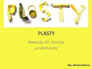 PLASTY Materily 20 storoia umel hmota Mgr Martina