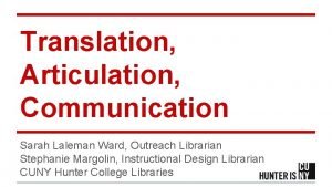 Translation Articulation Communication Sarah Laleman Ward Outreach Librarian