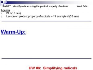 SWBATsimplify radicals using the product property of radicals
