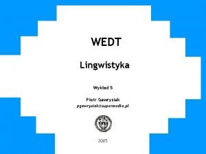 WUT TWG 2005 WEDT Lingwistyka Wykad 5 Piotr