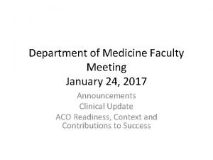 Department of Medicine Faculty Meeting January 24 2017