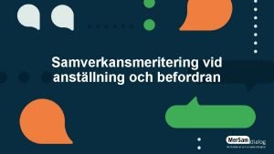 Samverkansmeritering vid anstllning och befordran Introduktion Vrt ml