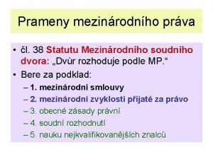 Prameny mezinrodnho prva l 38 Statutu Mezinrodnho soudnho