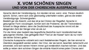 X VOM SCHNEN SINGEN UND VON DER CHORISCHEN