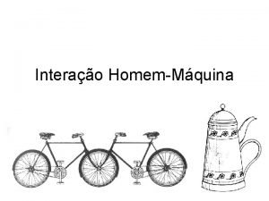 Interao HomemMquina Cap I Introduo Definio de Interao