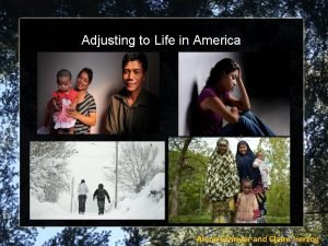 Adjusting to Life in America Alana Schriver and