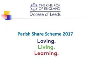 Parish Share Scheme 2017 Parish Share Enabling the