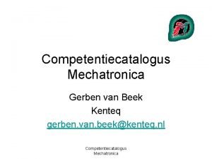 Competentiecatalogus Mechatronica Gerben van Beek Kenteq gerben van