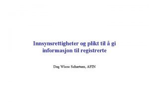 Innsynsrettigheter og plikt til gi informasjon til registrerte