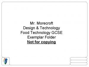 Mr Morecroft Design Technology Food Technology GCSE Exemplar