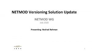 NETMOD Versioning Solution Update NETMOD WG July 2020