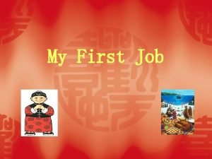 My First Job Teaching Aims To grasp the