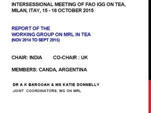 INTERSESSIONAL MEETING OF FAO IGG ON TEA MILAN