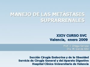 MANEJO DE LAS METSTASIS SUPRARRENALES XXIV CURSO SVC