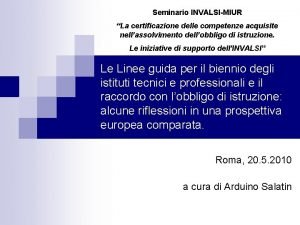 Seminario INVALSIMIUR La certificazione delle competenze acquisite nellassolvimento