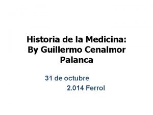 Historia de la Medicina By Guillermo Cenalmor Palanca