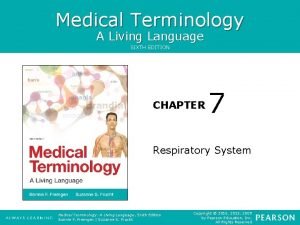 Medical Terminology A Living Language SIXTH EDITION CHAPTER