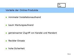 Ihr Logo Vorteile der OnlineProdukte n minimaler Installationsaufwand