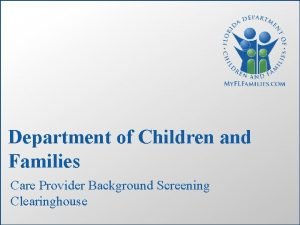 Department of Children and Families Care Provider Background