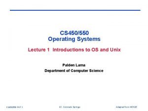 CS 450550 Operating Systems Lecture 1 Introductions to