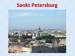 Sankt Petersburg Ist die zweitgrte Stadt Russlands Sie