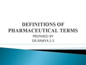 Pharmaceutical definitions and terms
