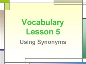 Lesson 5 using synonyms answer key