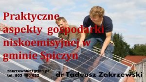 Praktyczne aspekty gospodarki niskoemisyjnej w gminie Spiczyn zakrzewskit