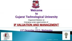 Welcome to Gujarat Technological University Organized Webinar on