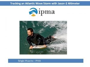 Tracking an Atlantic Wave Storm with Jason2 Altimeter
