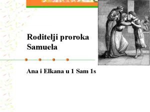 Roditelji proroka Samuela Ana i Elkana u 1