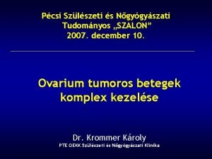 Pcsi Szlszeti s Ngygyszati Tudomnyos SZALON 2007 december