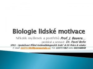 Biologie lidsk motivace Nkolik mylenek a posteh Prof