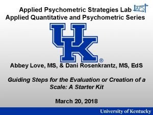 Applied Psychometric Strategies Lab Applied Quantitative and Psychometric