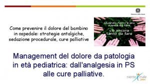 Come prevenire il dolore del bambino in ospedale