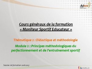 Cours gnraux de la formation Moniteur Sportif Educateur