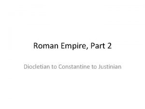 Roman Empire Part 2 Diocletian to Constantine to