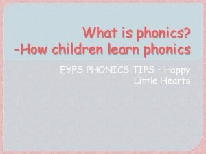 What is phonics How children learn phonics EYFS