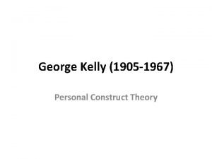 Personal construct theory george kelly