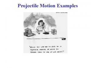 Projectile motion examples