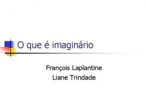 O que imaginrio Franois Laplantine Liane Trindade Reviso