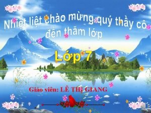 Lp 7 Gio vin L TH GIANG MT
