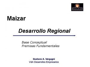 Maizar Desarrollo Regional Base Conceptual Premisas Fundamentales Gustavo