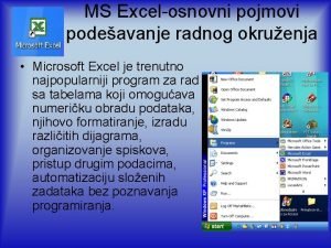 MS Excelosnovni pojmovi podeavanje radnog okruenja Microsoft Excel