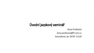 vodn jazykov semin Hana Prokov hana proksovaff cuni
